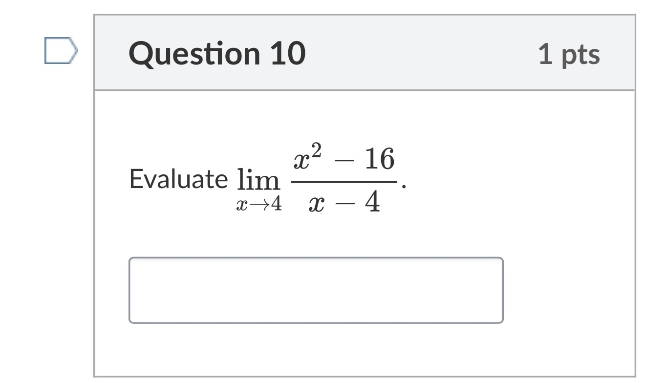 Pretest Q10: Evaluate lim x→4 of (x²-16)/(x-4)